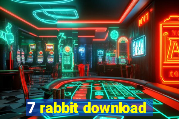 7 rabbit download